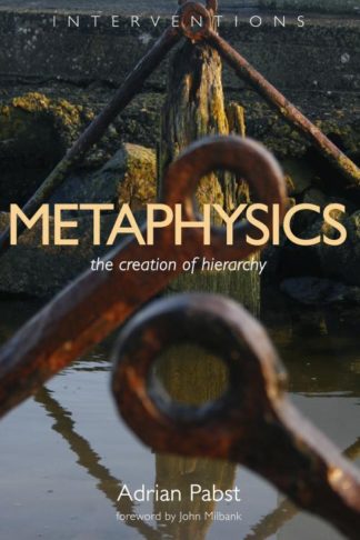 9780802864512 Metaphysics : The Creation Of Hierarchy