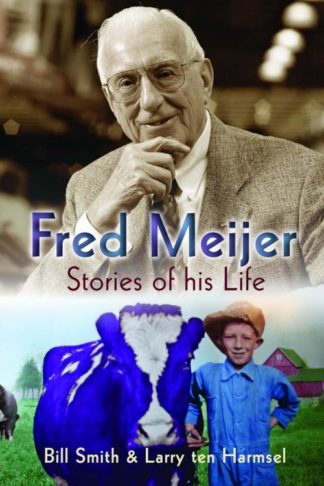 9780802864604 Fred Meijer : Stories Of His Life