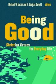 9780802865656 Being Good : Christian Virtues For Everyday Life