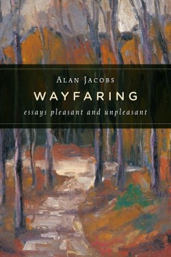 9780802865687 Wayfaring : Essays Pleasant And Unpleasant