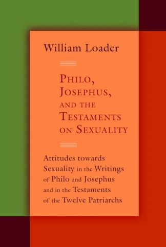 9780802866417 Philo Josephus And The Testaments On Sexuality