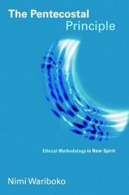9780802866974 Pentecostal Principle : Ethical Methodology In New Spirit