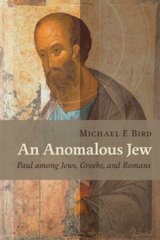 9780802867698 Anomalous Jew : Paul Among Jews Greeks And Romans