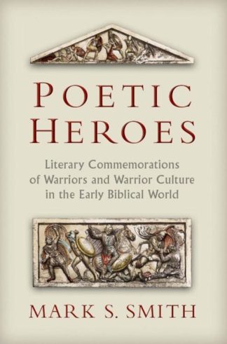 9780802867926 Poetic Heroes : Literary Commemorations Of Warriors And Warrior Culture In