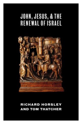 9780802868725 John Jesus And The Renewal Of Israel