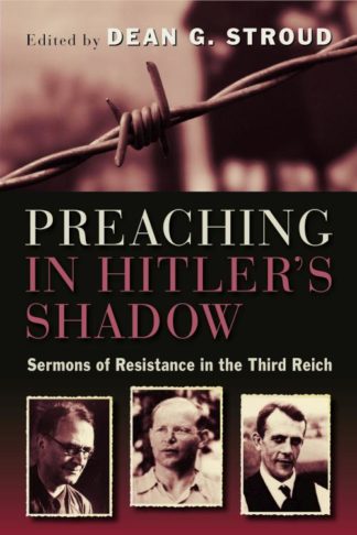 9780802869029 Preaching In Hitlers Shadow