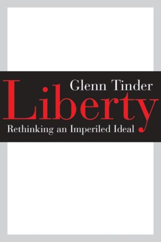 9780802871220 Liberty : Rethinking An Imperiled Ideal