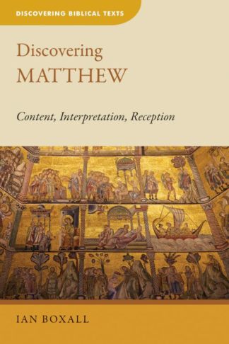 9780802872388 Discovering Matthew : Content Interpretation Reception