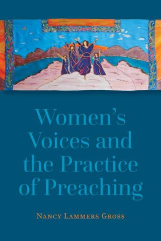9780802873224 Womens Voices And The Practice Of Preaching