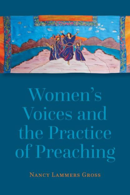 9780802873224 Womens Voices And The Practice Of Preaching