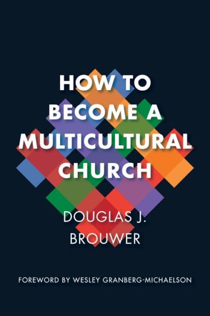 9780802873934 How To Become A Multicultural Church