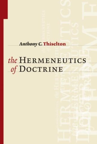 9780802874221 Hermeneutics Of Doctrine