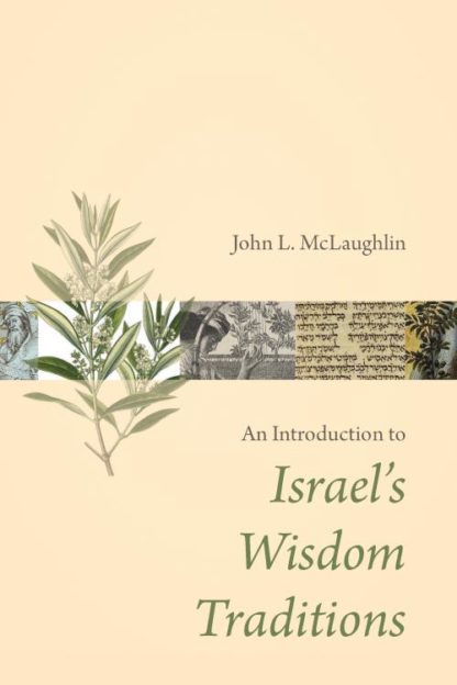 9780802874542 Introduction To Israels Wisdom Traditions