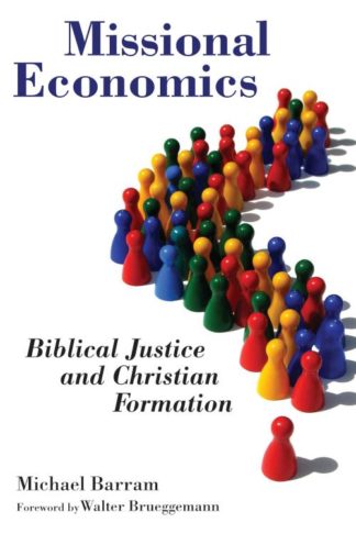9780802875075 Missional Economics : Biblical Justice And Christian Formation
