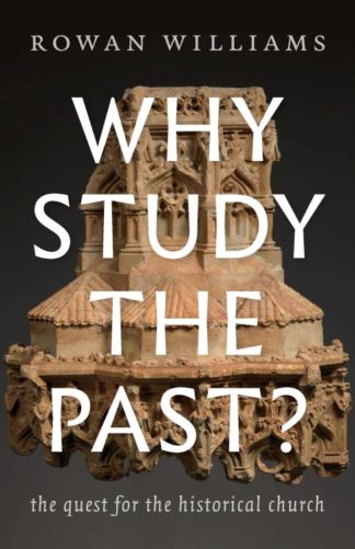 9780802876478 Why Study The Past