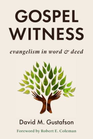 9780802876805 Gospel Witness : Evangelism In Word And Deed