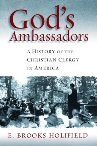 9780802878243 Gods Ambassadors : A History Of The Christian Clergy In America