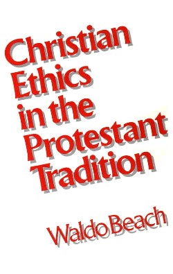 9780804207935 Christian Ethics In The Protestant Tradition
