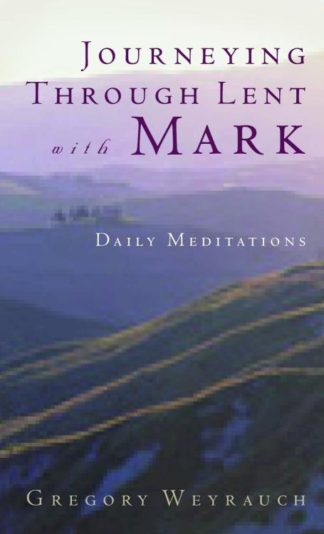 9780806639505 Journeying Through Lent With Mark
