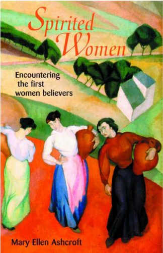 9780806640273 Spirited Women : Encountering The First Women Believers