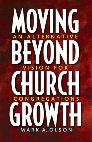 9780806643465 Moving Beyond Church Growth