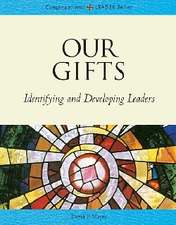 9780806644097 Our Gifts : Identifying And Developing Leaders
