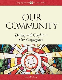 9780806644110 Our Community : Dealing With Conflict In Our Congregation