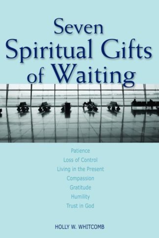 9780806651286 7 Spiritual Gifts Of Waiting