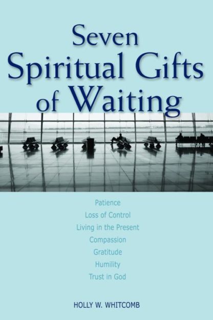9780806651286 7 Spiritual Gifts Of Waiting