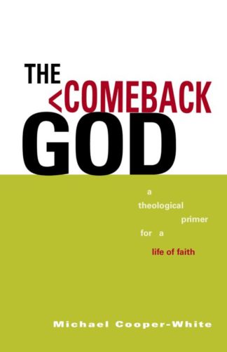 9780806657684 Comeback God : A Theological Primer For A Life Of Faith