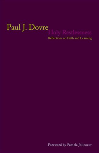 9780806657714 Holy Restlessness : Reflections On Faith And Learning