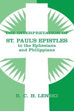 9780806680828 Interpretation Of Saint Pauls Epistle To Ephesians And Philippians