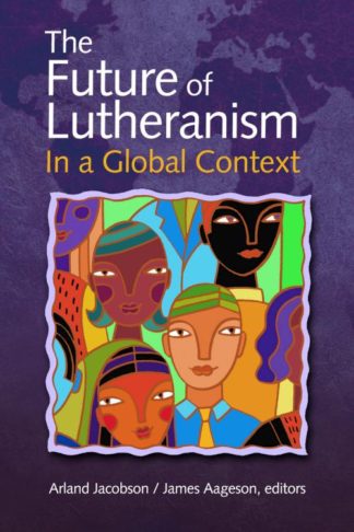 9780806690605 Future Of Lutheranism In A Global Context