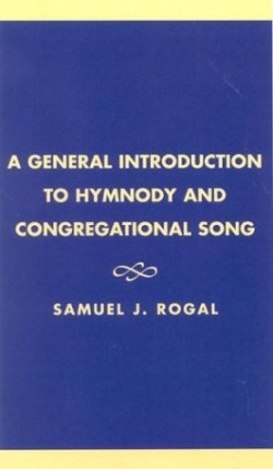 9780810824164 General Introduction To Hymnody And Congregational Song