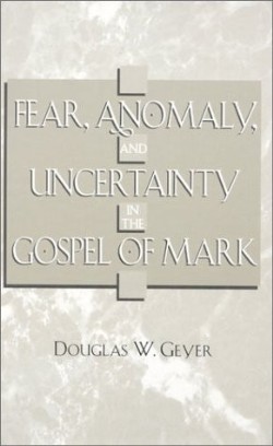 9780810842021 Fear Anomaly And Uncertainty In The Gospel Of Mark