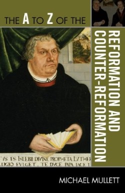 9780810876040 A To Z Of The Reformation And Counter Reformation