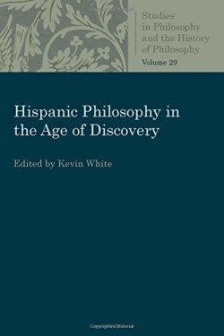 9780813230580 Hispanic Philosophy In The Age Of Discovery
