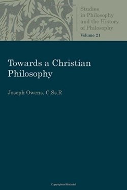 9780813230740 Towards A Christian Philosophy