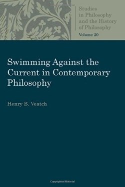 9780813230764 Swimming Against The Current In Contemporary Philosophy