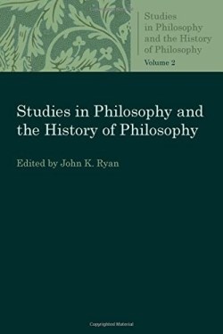 9780813231105 Studies In Philosophy And The History Of Philosophy Volume 2