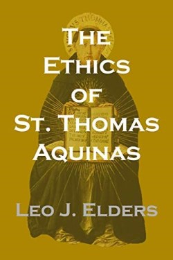 9780813231983 Ethics Of Saint Thomas Aquinas