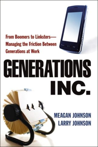 9780814415733 Generations Inc. : From Boomers To Linksters Managing The Friction Between
