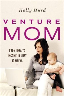9780814436387 Venture Mom : From Idea To Income In Just 12 Weeks