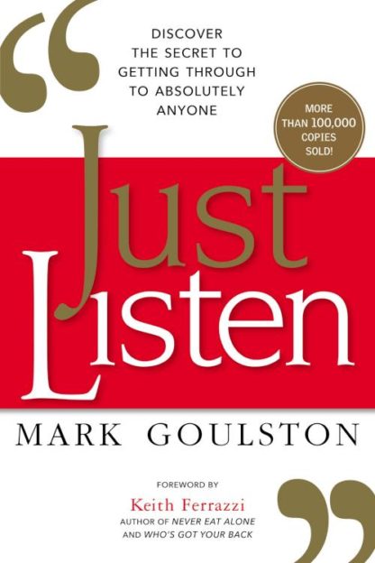 9780814436479 Just Listen : Discover The Secret To Getting Through To Absolutely Anyone