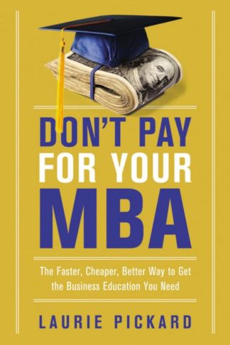 9780814438480 Dont Pay For Your MBA