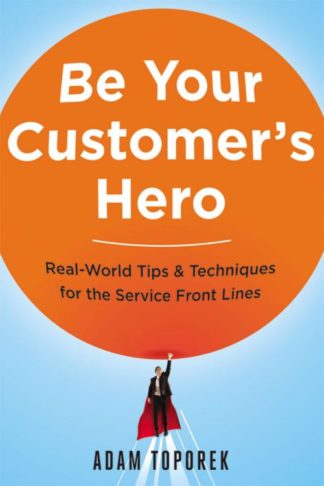 9780814449059 Be Your Customers Hero