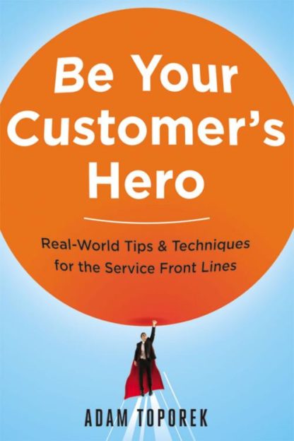 9780814449059 Be Your Customers Hero