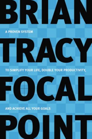 9780814472781 Focal Point : A Proven System To Simplify Your Life Double Your Productivit