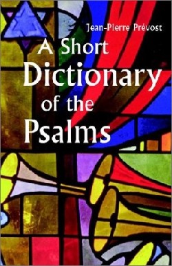 9780814623701 Short Dictionary Of The Psalms