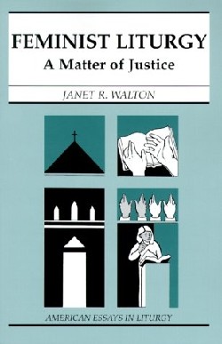 9780814625965 Feminist Liturgy : A Matter Of Justice